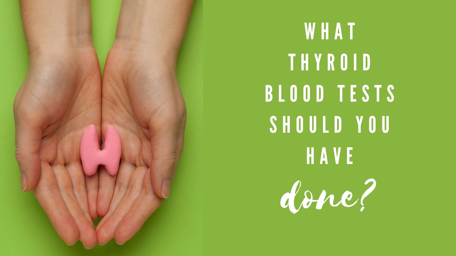 what-thyroid-blood-tests-should-you-have-done-melodye-reynolds